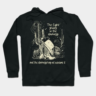 The Light Shines In The Darkness Boots Desert Hoodie